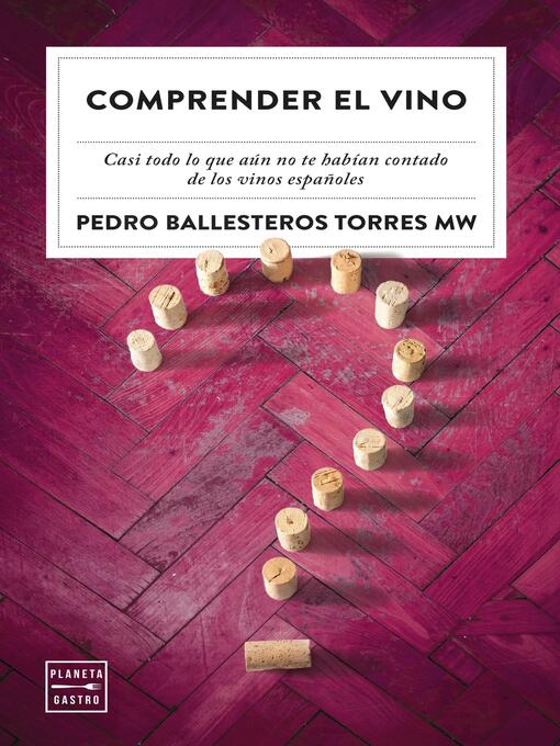 Title details for Comprender el vino by Pedro Ballesteros Torres - Available